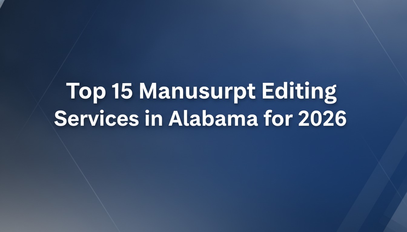 Top 15 Manuscript Editing Services in Alabama for 2026